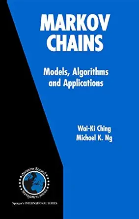markov chains models algorithms and applications 1st edition wai ki ching ,michael k ng 1441939865,