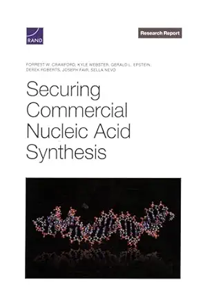 securing commercial nucleic acid synthesis 1st edition forrest w crawford ,kyle webster ,gerald l epstein