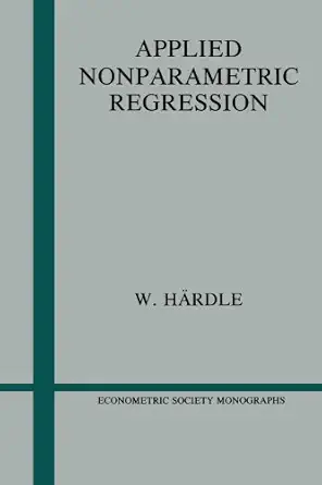 applied nonparametric regression 1st edition wolfgang hardle 0521429501, 978-0521429504