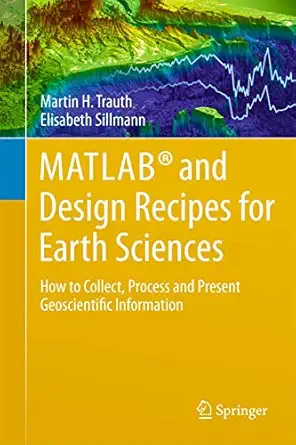 matlaba and design recipes for earth sciences how to collect process and present geoscientific information