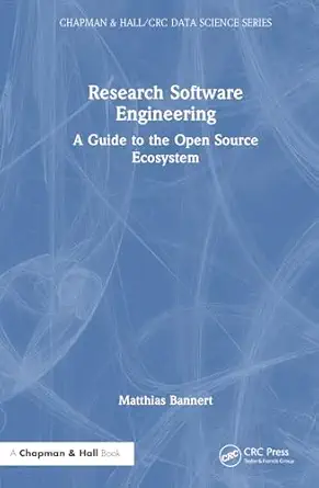 research software engineering a guide to the open source ecosystem 1st edition matthias bannert 1032261641,