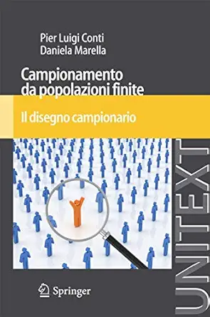 campionamento da popolazioni finite il disegno campionario 1st edition pier luigi conti ,daniela marella