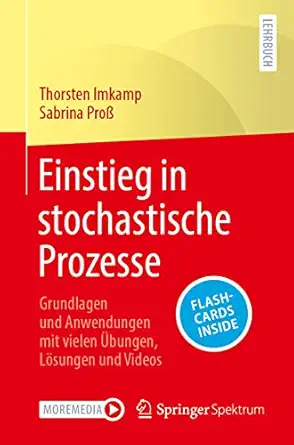einstieg in stochastische prozesse grundlagen und anwendungen mit vielen a bungen la sungen und videos 1st