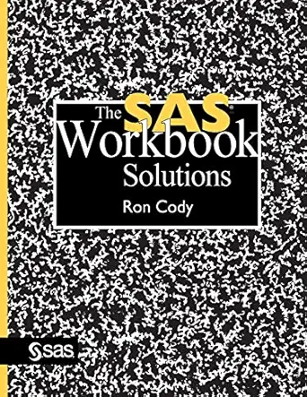 the sas workbook solutions 1st edition ron cody 1555447589, 978-1555447588