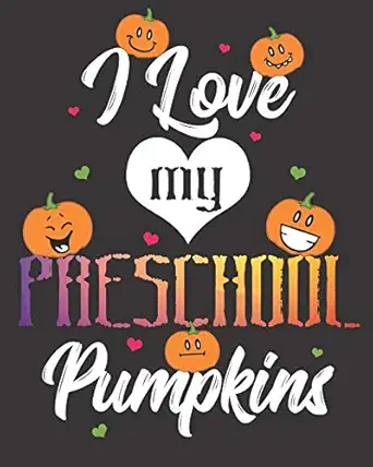 i love my preschool pumpkins teacher planner july 2019 to june 2020 calendar organizer planner 2019 teacher