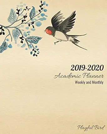 2019 2020 academic planner weekly and monthly playful bird calendar schedule organizer 8a x 10a 1st edition
