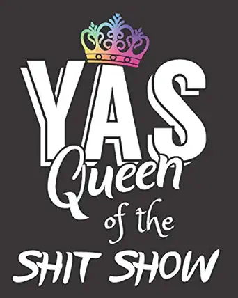 yas queen of the shit show a gratitude journal with prompts for awesome bitches dealing with shits in life