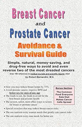 breast cancer and prostate cancer avoidance and survival guide simple natural money saving and drug free ways