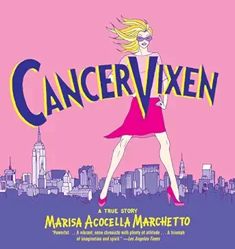 cancer vixen a true story 1st edition marisa acocella marchetto 037571474x, 978-0375714740