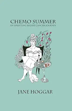 chemo summer a breast cancer journey 1st edition jane bishop 1786296616, 978-1786296610