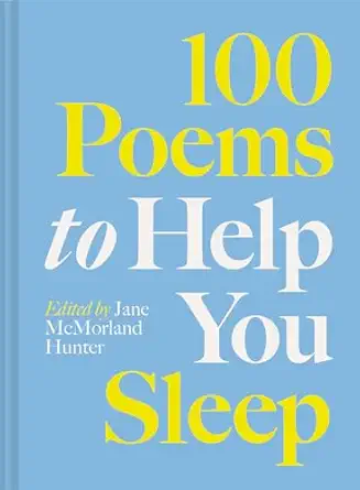 100 poems to help you sleep 1st edition jane mcmorland hunter 1849949476, 978-1849949477