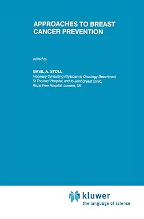 approaches to breast cancer prevention 1st edition b a stoll 0792309952, 978-0792309956