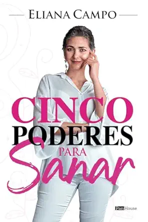 cinco poderes para sanar 1st edition eliana campo 6287606835, 978-6287606838