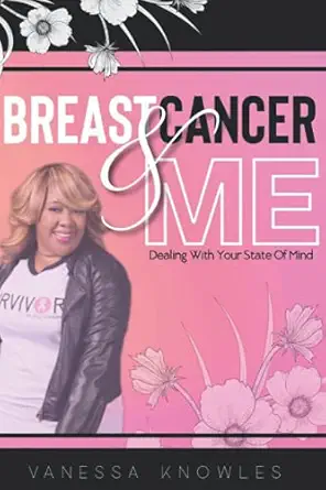 breast cancer and me dealing with your state of mind 1st edition vanessa knowles 1948605597, 978-1948605595