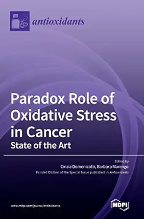 paradox role of oxidative stress in cancer 1st edition cinzia domenicotti ,barbara marengo 3036544216,
