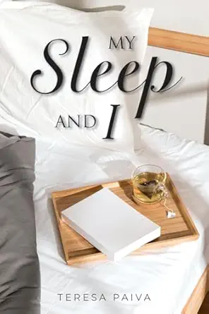 my sleep and i 1st edition teresa paiva 1964744873, 978-1964744872