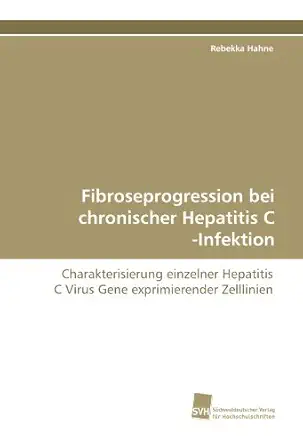 fibroseprogression bei chronischer hepatitis c infektion charakterisierung einzelner hepatitis c virus gene