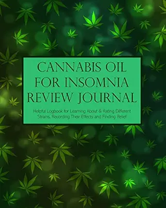 cannabis oil for insomnia review journal helpful logbook for learning about and rating different strains