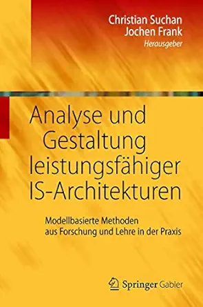 analyse und gestaltung leistungsfa higer is architekturen modellbasierte methoden aus forschung und lehre in