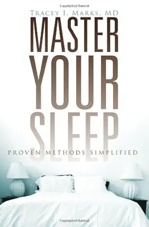 master your sleep proven methods simplified 1st edition m d marks, tracey i 1935098462, 978-1935098461