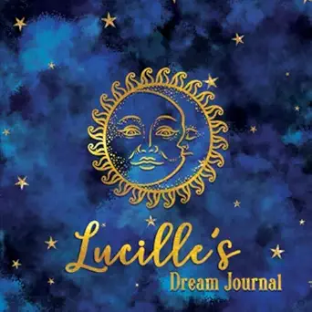 lucilles dream journal personalized dream notebook and interpretation log book 1st edition olivia raine