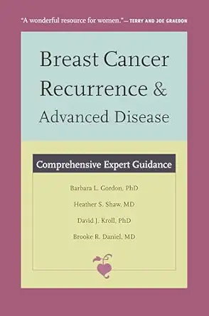 breast cancer recurrence and advanced disease comprehensive expert guidance 1st edition barbara l gordon
