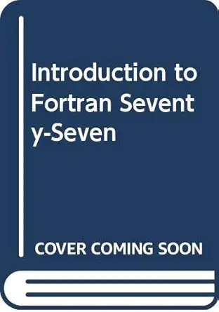 introduction to fortran seventy seven 1st edition n graham 0030595592, 978-0030595592
