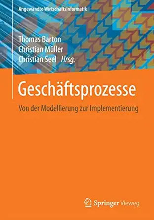 gescha ftsprozesse von der modellierung zur implementierung 1st edition thomas barton ,christian ma 1/4ller