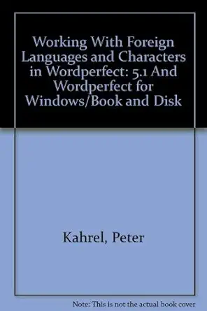 working with foreign languages and characters in wordperfect 1st edition peter kahrel 155619482x,