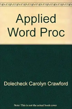 applied word processing an introduction to text editing with keyboarding applications 1st edition carolyn