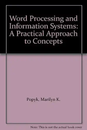 word processing and information systems a practical approach to concepts 1st edition marilyn k popyk