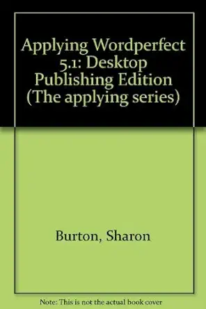 applying wordperfect 5 1 desktop 1st edition sharon burton 0395632536, 978-0395632536