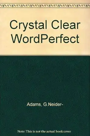 crystal clear wordperfect covers version 6 for dos 1st edition gordon nelder adams ,sue plumley 1565293592,