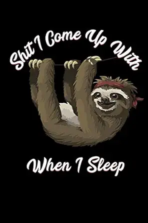 shit i come up with when i sleep dream journal to write in 100 blank ruled pages 6x9 sleep tracking diary