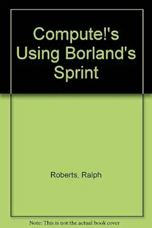 compute s using borlands sprint 1st edition ralph roberts 0874551420, 978-0874551426