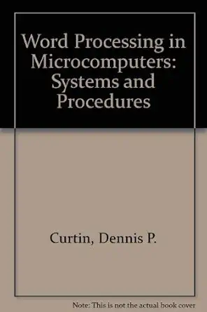 word processing on microcomputers systems and procedures 1st edition dennis p curtin 0139642064,
