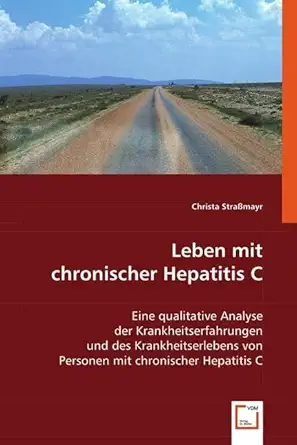 leben mit chronischer hepatitis c eine qualitative analyse der krankheitserfahrungen und des