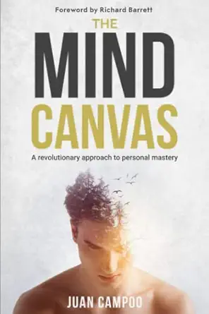 the mind canvas a revolutionary approach to personal mastery 1st edition juan campoo ,richard barrett