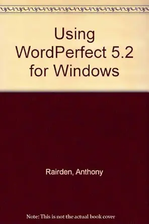 using wordperfect 5 2 for windows 1st edition que corporation ,que development group 1565291662,