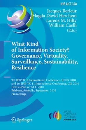 what kind of information society governance virtuality surveillance sustainability resilience 9th ifip tc 9
