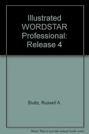 illustrated wordstar professional release 4 1st edition russell a stultz ,dianne stultz 1556220189,