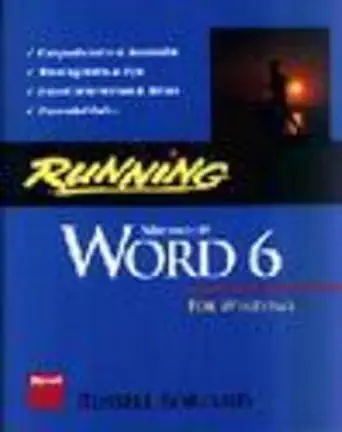 running word 6 for windows the microsoft press guide to mastering the power and features of microsoft word 6