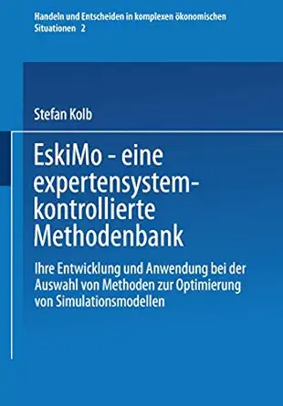 eskimo a eine expertensystemkontrollierte methodenbank ihre entwicklung und anwendung bei der auswahl von
