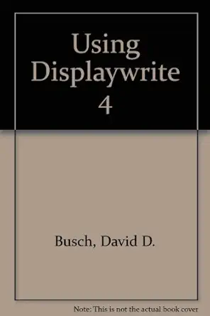 using displaywrite 4 1st edition david d busch 0880224452, 978-0880224451