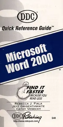 word 2000 quick reference guide 1st edition rebecca j fiala ,jeff grisenthwaite ,cahty vesecky ,cathy vesecky