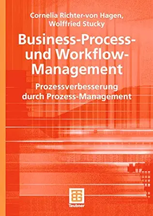 business process und workflow management prozessverbesserung durch prozess management 1st edition cornelia