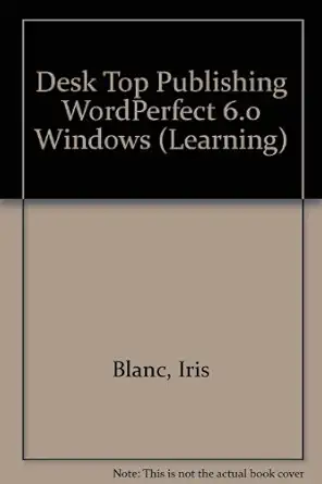 learning desktop publishing wordperfect 6 for windows 1st edition rebecca fiala 1562431919, 978-1562431914