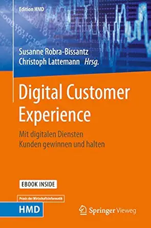 digital customer experience mit digitalen diensten kunden gewinnen und halten 1st edition susanne robra