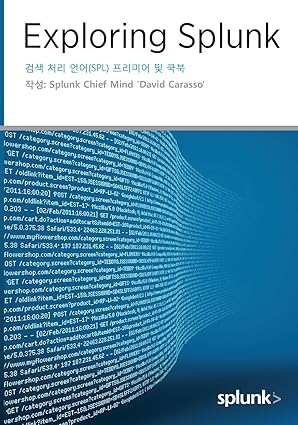 exploring splunk e i i e i i i e e i e i e 1st edition david carasso 0989444805, 978-0989444804