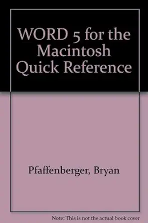 word 5 for the mac quick reference 1st edition que corporation ,bryan pfaffenberger 0880228962, 978-0880228961